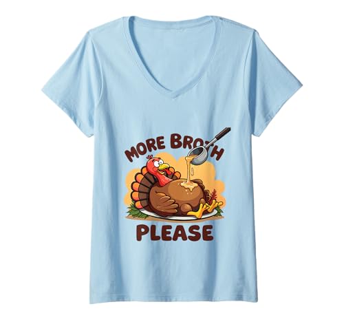 Damen Mehr Brühe Bitte Thanksgiving Lustiges Truthahngebastetes Herren Damen T-Shirt mit V-Ausschnitt Damen Mehr Brühe Bitte Thanksgiving Lustiges Truthahngebastetes Herren Damen T-Shirt mit V-Ausschnitt von More Broth Please Thanksgiving Funny Turkey Basted