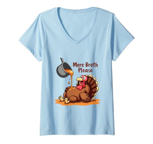 Damen Mehr Brühe Bitte Thanksgiving Lustiges Truthahngebastetes Herren Damen T-Shirt mit V-Ausschnitt Damen Mehr Brühe Bitte Thanksgiving Lustiges Truthahngebastetes Herren Damen T-Shirt mit V-Ausschnitt von More Broth Please Thanksgiving Funny Turkey Basted