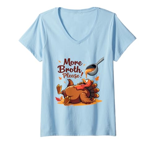 Damen Mehr Brühe Bitte Thanksgiving Lustiges Truthahngebastetes Herren Damen T-Shirt mit V-Ausschnitt Damen Mehr Brühe Bitte Thanksgiving Lustiges Truthahngebastetes Herren Damen T-Shirt mit V-Ausschnitt von More Broth Please Thanksgiving Funny Turkey Basted