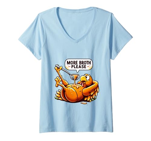 Damen More Broth Please Thanksgiving Funny Basted Truthahn Kostüme T-Shirt mit V-Ausschnitt Damen More Broth Please Thanksgiving Funny Basted Truthahn Kostüme T-Shirt mit V-Ausschnitt von More Broth Please Thanksgiving Funny Turkey Basted