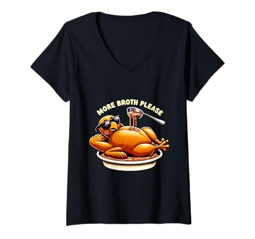 Damen More Broth Please Thanksgiving Funny Basted Truthahn Kostüme T-Shirt mit V-Ausschnitt von More Broth Please Thanksgiving Funny Turkey Basted