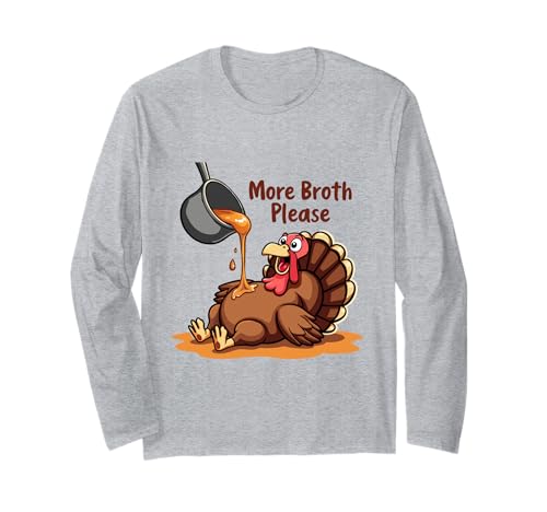 Mehr Brühe Bitte Thanksgiving Lustiges Truthahngebastetes Herren Damen Langarmshirt Mehr Brühe Bitte Thanksgiving Lustiges Truthahngebastetes Herren Damen Langarmshirt von More Broth Please Thanksgiving Funny Turkey Basted