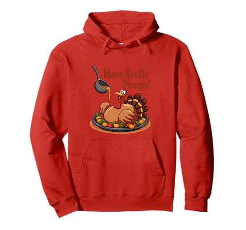 Mehr Brühe Bitte Thanksgiving Lustiges Truthahngebastetes Herren Damen Pullover Hoodie Mehr Brühe Bitte Thanksgiving Lustiges Truthahngebastetes Herren Damen Pullover Hoodie von More Broth Please Thanksgiving Funny Turkey Basted