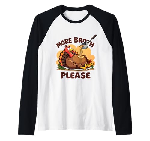 Mehr Brühe Bitte Thanksgiving Lustiges Truthahngebastetes Herren Damen Raglan Mehr Brühe Bitte Thanksgiving Lustiges Truthahngebastetes Herren Damen Raglan von More Broth Please Thanksgiving Funny Turkey Basted