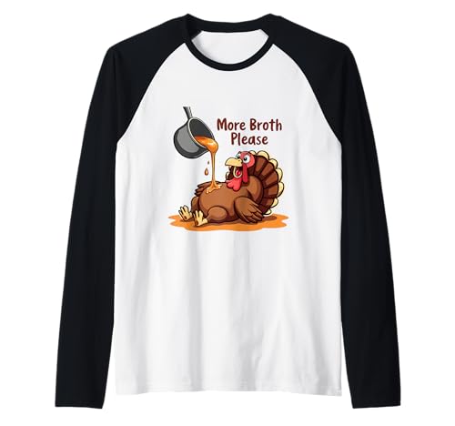 Mehr Brühe Bitte Thanksgiving Lustiges Truthahngebastetes Herren Damen Raglan Mehr Brühe Bitte Thanksgiving Lustiges Truthahngebastetes Herren Damen Raglan von More Broth Please Thanksgiving Funny Turkey Basted