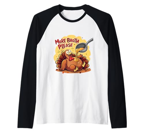 Mehr Brühe Bitte Thanksgiving Lustiges Truthahngebastetes Herren Damen Raglan Mehr Brühe Bitte Thanksgiving Lustiges Truthahngebastetes Herren Damen Raglan von More Broth Please Thanksgiving Funny Turkey Basted