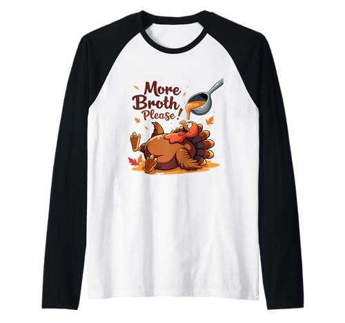 Mehr Brühe Bitte Thanksgiving Lustiges Truthahngebastetes Herren Damen Raglan Mehr Brühe Bitte Thanksgiving Lustiges Truthahngebastetes Herren Damen Raglan von More Broth Please Thanksgiving Funny Turkey Basted