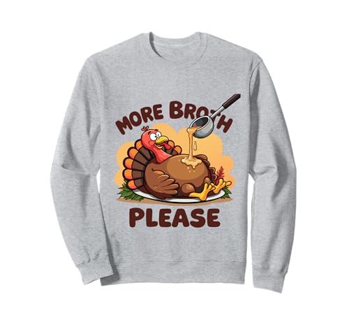 Mehr Brühe Bitte Thanksgiving Lustiges Truthahngebastetes Herren Damen Sweatshirt Mehr Brühe Bitte Thanksgiving Lustiges Truthahngebastetes Herren Damen Sweatshirt von More Broth Please Thanksgiving Funny Turkey Basted