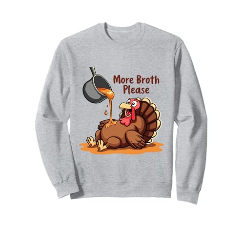 Mehr Brühe Bitte Thanksgiving Lustiges Truthahngebastetes Herren Damen Sweatshirt Mehr Brühe Bitte Thanksgiving Lustiges Truthahngebastetes Herren Damen Sweatshirt von More Broth Please Thanksgiving Funny Turkey Basted