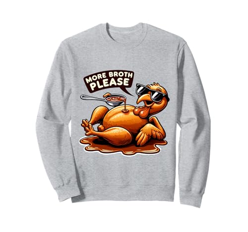 Mehr Brühe Bitte Thanksgiving Lustiges Truthahngebastetes Herren Damen Sweatshirt Mehr Brühe Bitte Thanksgiving Lustiges Truthahngebastetes Herren Damen Sweatshirt von More Broth Please Thanksgiving Funny Turkey Basted