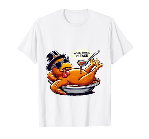 Mehr Brühe Bitte Thanksgiving Lustiges Truthahngebastetes Herren Damen T-Shirt Mehr Brühe Bitte Thanksgiving Lustiges Truthahngebastetes Herren Damen T-Shirt von More Broth Please Thanksgiving Funny Turkey Basted