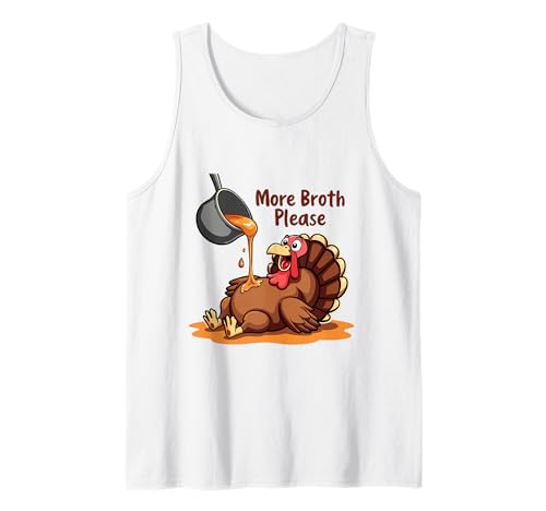 Mehr Brühe Bitte Thanksgiving Lustiges Truthahngebastetes Herren Damen Tank Top Mehr Brühe Bitte Thanksgiving Lustiges Truthahngebastetes Herren Damen Tank Top von More Broth Please Thanksgiving Funny Turkey Basted
