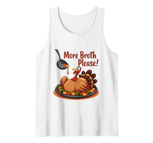 Mehr Brühe Bitte Thanksgiving Lustiges Truthahngebastetes Herren Damen Tank Top Mehr Brühe Bitte Thanksgiving Lustiges Truthahngebastetes Herren Damen Tank Top von More Broth Please Thanksgiving Funny Turkey Basted