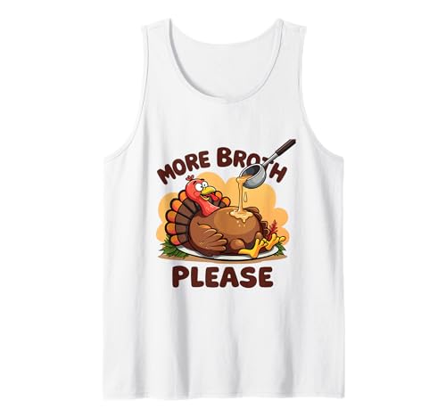 Mehr Brühe Bitte Thanksgiving Lustiges Truthahngebastetes Herren Damen Tank Top Mehr Brühe Bitte Thanksgiving Lustiges Truthahngebastetes Herren Damen Tank Top von More Broth Please Thanksgiving Funny Turkey Basted