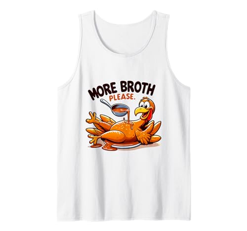 Mehr Brühe Bitte Thanksgiving Lustiges Truthahngebastetes Herren Damen Tank Top Mehr Brühe Bitte Thanksgiving Lustiges Truthahngebastetes Herren Damen Tank Top von More Broth Please Thanksgiving Funny Turkey Basted