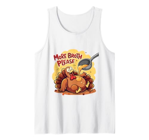 Mehr Brühe Bitte Thanksgiving Lustiges Truthahngebastetes Herren Damen Tank Top Mehr Brühe Bitte Thanksgiving Lustiges Truthahngebastetes Herren Damen Tank Top von More Broth Please Thanksgiving Funny Turkey Basted