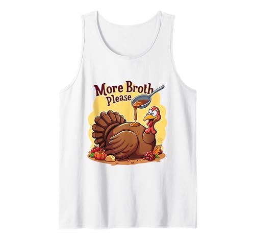 Mehr Brühe Bitte Thanksgiving Lustiges Truthahngebastetes Herren Damen Tank Top Mehr Brühe Bitte Thanksgiving Lustiges Truthahngebastetes Herren Damen Tank Top von More Broth Please Thanksgiving Funny Turkey Basted