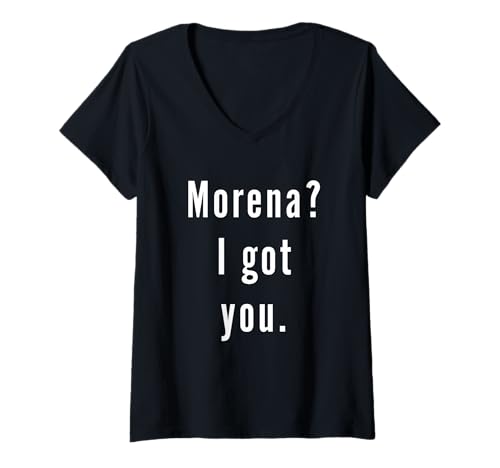 Damen Morena? Ich hab Dich. T-Shirt mit V-Ausschnitt Damen Morena? Ich hab Dich. T-Shirt mit V-Ausschnitt von Morena? I.Got.You. Birthday Name Funny