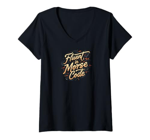 Damen Fluent in Morse Code Telegraph Operator T-Shirt mit V-Ausschnitt Damen Fluent in Morse Code Telegraph Operator T-Shirt mit V-Ausschnitt von Morse Code Communicator