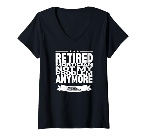 Damen Bestatter im Ruhestand, nicht mein Problem, Bestattungsunternehmer im Ruhestand T-Shirt mit V-Ausschnitt Damen Bestatter im Ruhestand, nicht mein Problem, Bestattungsunternehmer im Ruhestand T-Shirt mit V-Ausschnitt von Mortuary Science And Last Responder Gifts