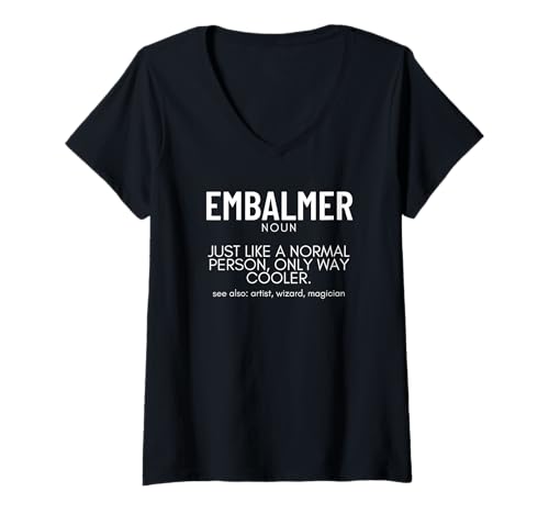 Damen Embalmer Definition Leichenkunde Lustiger Bestatter T-Shirt mit V-Ausschnitt Damen Embalmer Definition Leichenkunde Lustiger Bestatter T-Shirt mit V-Ausschnitt von Mortuary Science And Last Responder Gifts