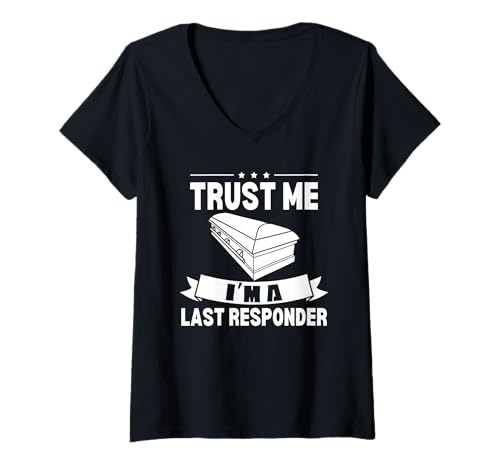 Damen I'm A Last Responder Mortuary Science Lustiger Mortician T-Shirt mit V-Ausschnitt von Mortuary Science And Last Responder Gifts