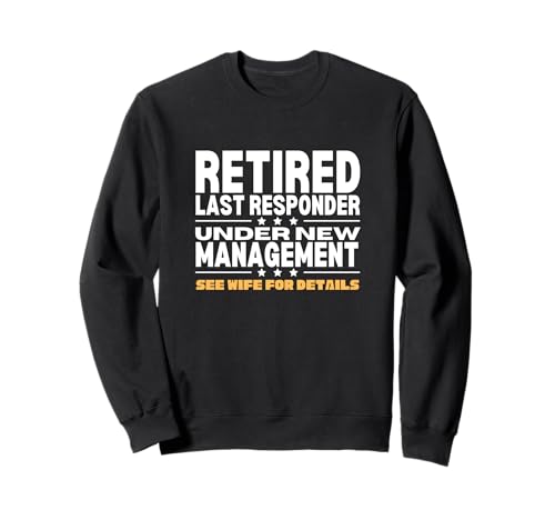 Ruhestand Party Männer Papa Lustig Ruhestand Last Responder Sweatshirt Ruhestand Party Männer Papa Lustig Ruhestand Last Responder Sweatshirt von Mortuary Science And Last Responder Gifts
