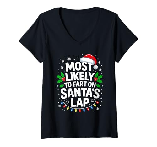 Damen Am wahrscheinlichsten furzen auf Santa's Lap Family Matching Christmas T-Shirt mit V-Ausschnitt Damen Am wahrscheinlichsten furzen auf Santa's Lap Family Matching Christmas T-Shirt mit V-Ausschnitt von Most Likely To Fart On Santa's Lap Christmas Funny