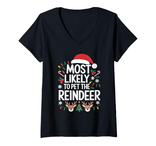 Damen Wird am ehesten den Familienwitz der Reindeer Squad zu Weihnachten streicheln T-Shirt mit V-Ausschnitt von Most Likely To Pet The Reindeer Christmas