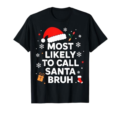 Am wahrscheinlichsten nennt Man Santa Bruh Weihnachten T-Shirt Am wahrscheinlichsten nennt Man Santa Bruh Weihnachten T-Shirt von Most likely to Christmas quotes