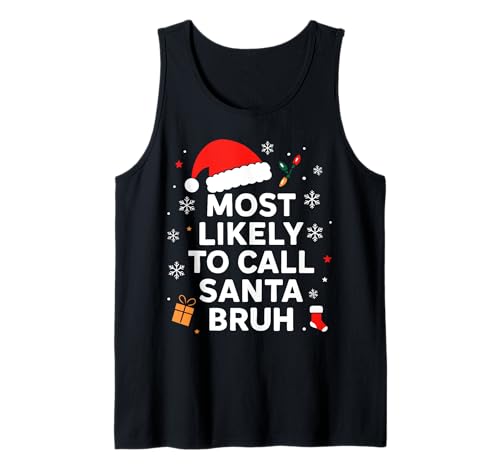 Am wahrscheinlichsten nennt Man Santa Bruh Weihnachten Tank Top von Most likely to Christmas quotes