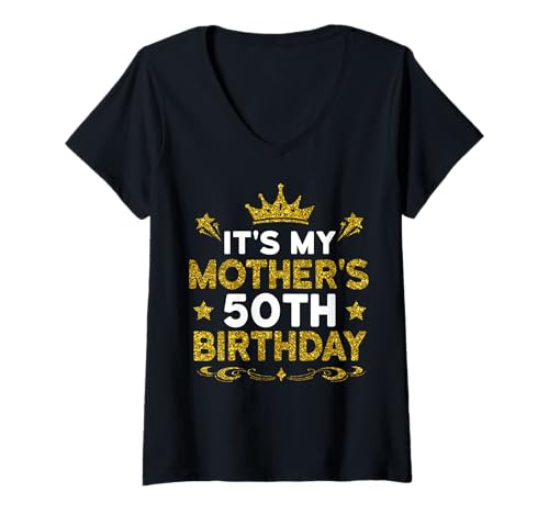 Damen Es ist der 50. Geburtstag meiner Mutter. Herzlichen Glückwunsch zum Geburtstag, 50 Jahre alt T-Shirt mit V-Ausschnitt von Mother 50th Birthday Gift From Son Daughter 2025