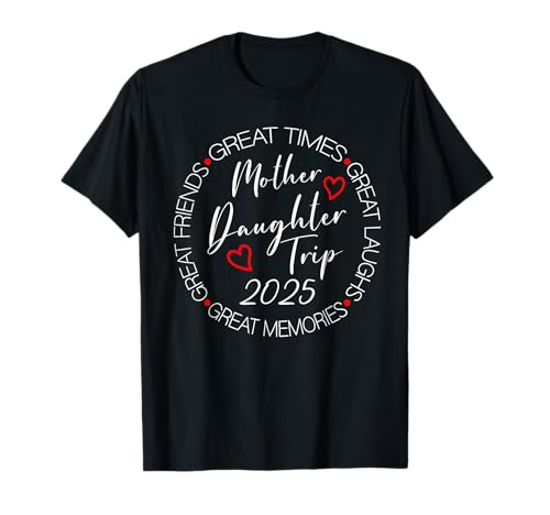 Mutter-Tochter-Reise 2025 — Wochenend-Urlaub für Damen T-Shirt Mutter-Tochter-Reise 2025 — Wochenend-Urlaub für Damen T-Shirt von Mother Daughter Weekend Trip Vacation Matching