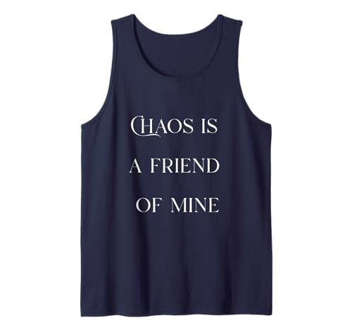 Chaos is a Friend Lustiger Text Stress Geschenk für Mama Mutter Tank Top von Mother Gift Mom Busy Funny Quote Trend