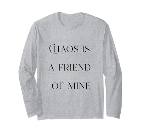 Chaos is a Friend Lustiger Text Teen Mutter Mama Freund Langarmshirt von Mother Gift Mom Busy Funny Quote Trend