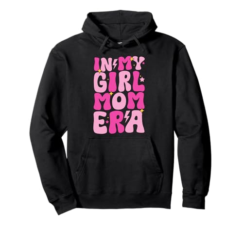 In My Girl Mom Era Motherhood Proud Mama Mommy Muttertag Pullover Hoodie von Mother Of Girls Loving Mama Proud Mom Gifts Mommy