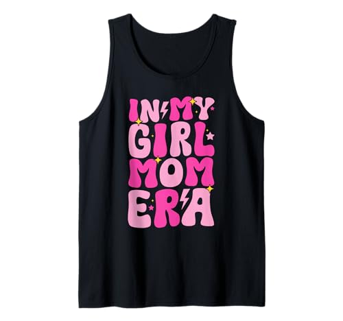 In My Girl Mom Era Motherhood Proud Mama Mommy Muttertag Tank Top von Mother Of Girls Loving Mama Proud Mom Gifts Mommy