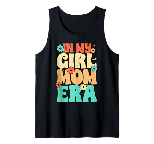 In der Ära meiner Mädchenmutter Liebevolle Mutter von Mädchen Stolze Mutter Groovy Tank Top von Mother Of Girls Loving Mama Proud Mom Gifts Mommy