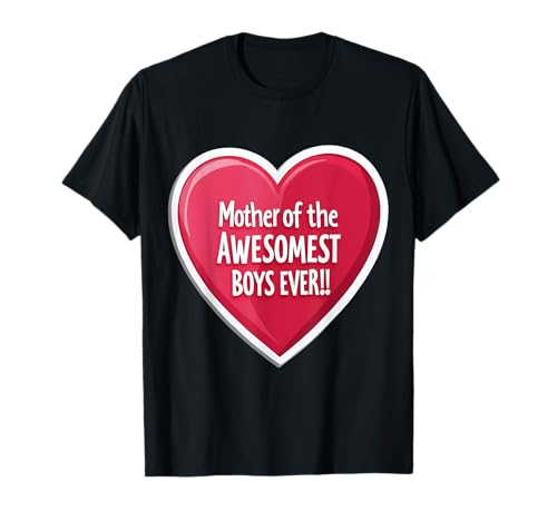 Mutter der tollsten Jungen aller Zeiten, Söhne, Muttertag, Mama, Mama T-Shirt Mutter der tollsten Jungen aller Zeiten, Söhne, Muttertag, Mama, Mama T-Shirt von Mother Of The Awesomest Boys Ever Sons Products