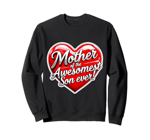 Mutter des tollsten Sohnes aller Zeiten Muttertag Geburtstag Mama Sweatshirt von Mother Of The Awesomest Son Ever Products