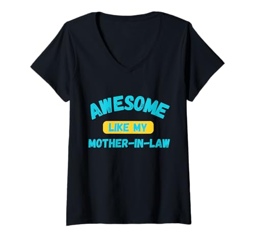 Damen Fantastisch wie Meine Schwiegermutter Lustiger Familienstil T-Shirt mit V-Ausschnitt von Mother-in-Law Humor Family Celebration Wear