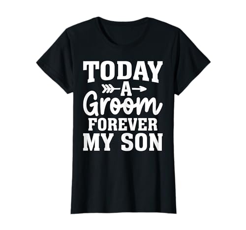 Damen Braut Mutter Heute EIN Bräutigam Morgen EIN Ehemann für Immer Mein Sohn T-Shirt Damen Braut Mutter Heute EIN Bräutigam Morgen EIN Ehemann für Immer Mein Sohn T-Shirt von Mother of the Bride Gifts From Bride Bachelorette