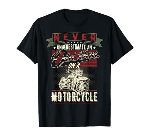 Never Underestimate An Old Man On A Motorcycle Vintage T-Shirt von Mother's Day Father's Day Mother Gift Ideas