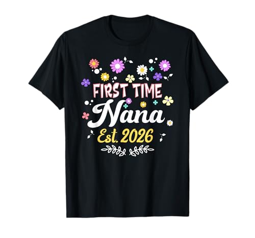 Bald ist Nana 2026 Muttertag Zum ersten Mal Mama T-Shirt Bald ist Nana 2026 Muttertag Zum ersten Mal Mama T-Shirt von Mother's Day First Time Nana Pregnancy