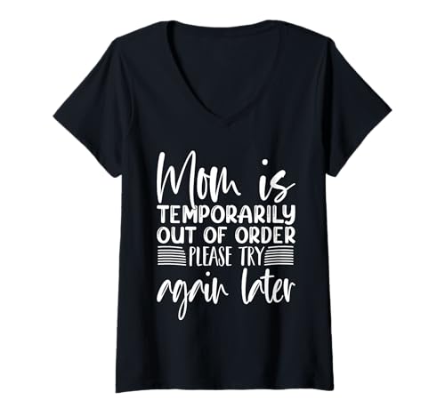 Damen Mom Is Temporarily Out Of Order Tired Mom Lustiger Muttertag T-Shirt mit V-Ausschnitt von Mother's Day Gift Apparel For Mom