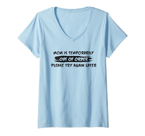 Damen Mom Is Temporarily Out Of Order Tired Mom Lustiger Muttertag T-Shirt mit V-Ausschnitt von Mother's Day Gift Apparel For Mom
