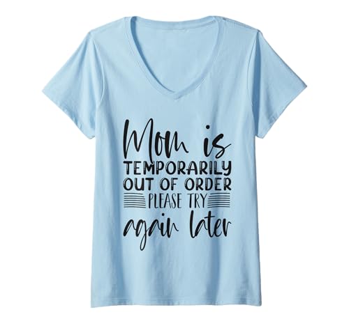 Damen Mom Is Temporarily Out Of Order Tired Mom Lustiger Muttertag T-Shirt mit V-Ausschnitt von Mother's Day Gift Apparel For Mom