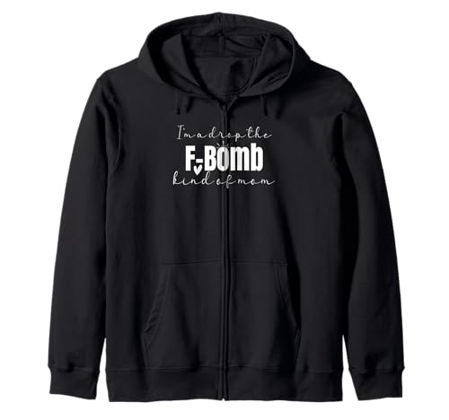 I'm A Drop The F-Bomb Art Of Mama Sarkastisch Cooler Muttertag Kapuzenjacke von Mother's Day Gift Apparel For Mom