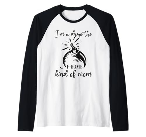 I'm A Drop The F-Bomb Art Of Mama Sarkastisch Cooler Muttertag Raglan von Mother's Day Gift Apparel For Mom
