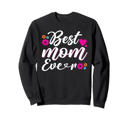 Beste Mutter Aller Zeiten Blumen Mama Life Mutterschaft Elternteil Mutter Sweatshirt von Mother's Day Gifts For Women With Mom Graphic